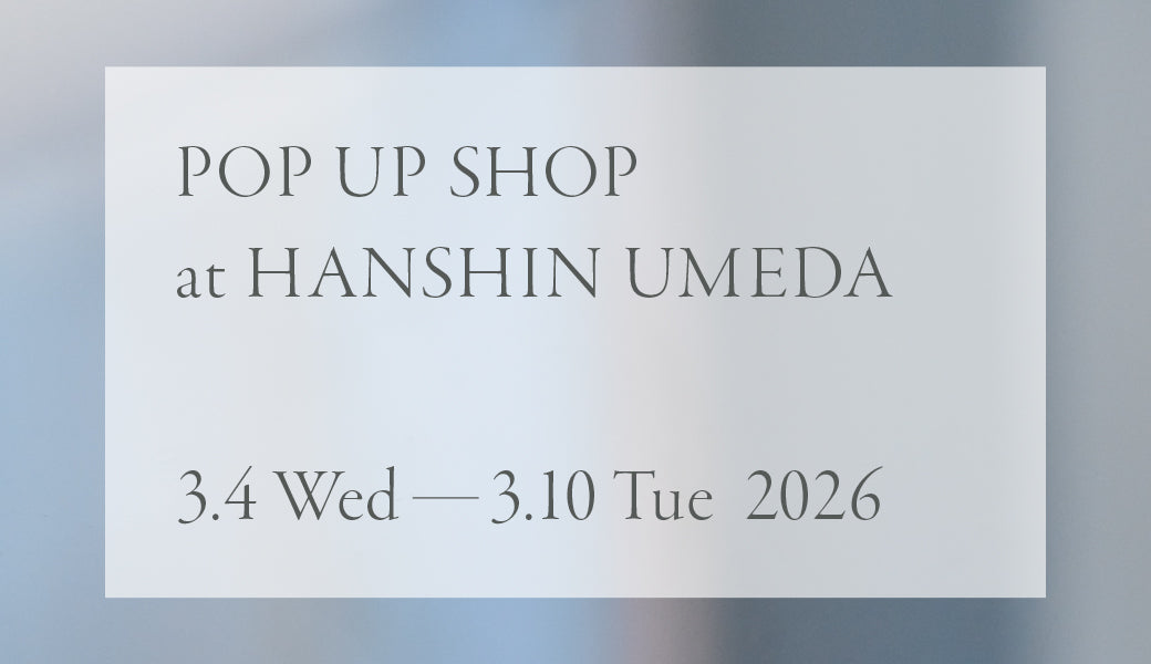 [ Event ] POP UP SHOP at HANSHIN UMEDA