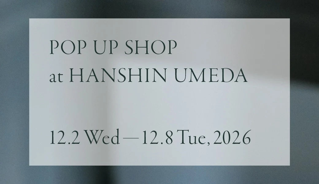 [ Event ] POP UP SHOP at HANSHIN UMEDA